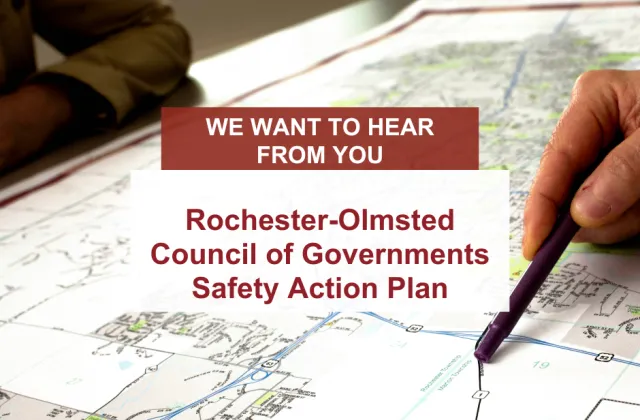 Rochester-Olmsted Council of Governments seeks public input on regional transportation Safety Action Plan 