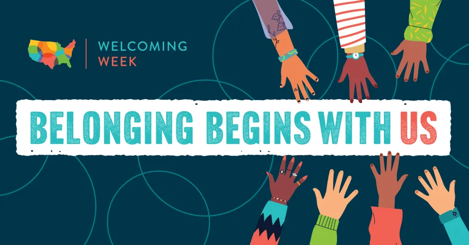 Welcoming Week Belonging Begins With Us