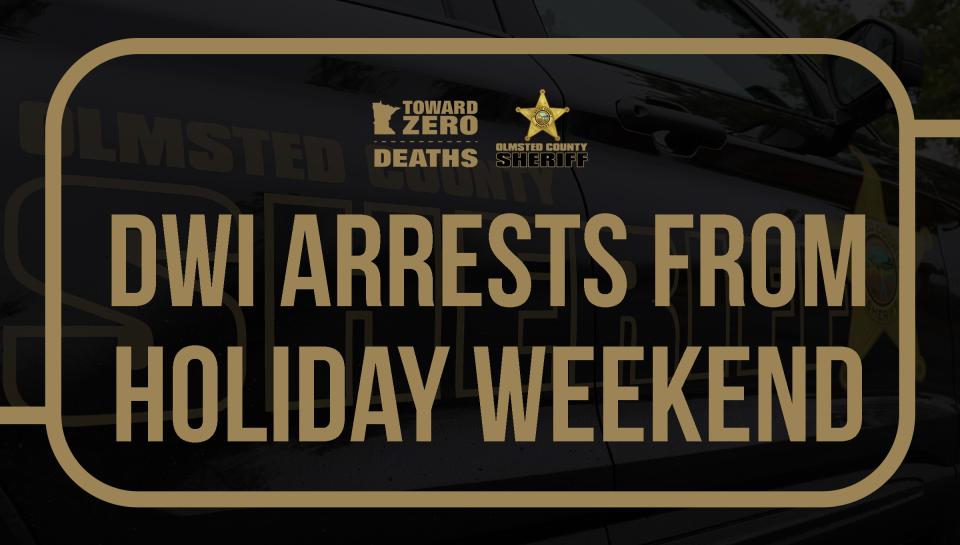 DWI Arrests from holiday weekend