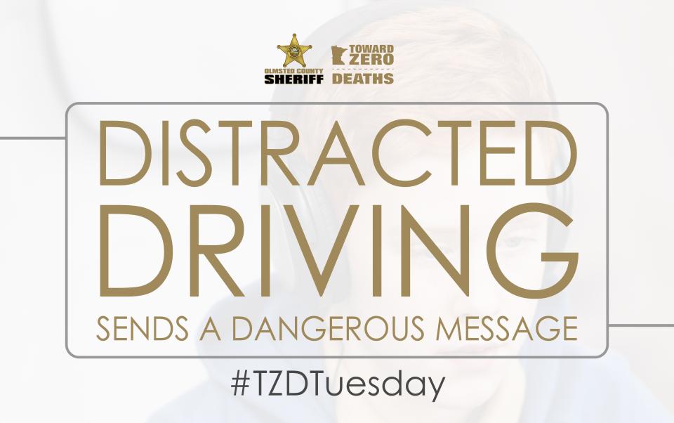 TZD Tuesday Distracted Driving sends a dangerous message
