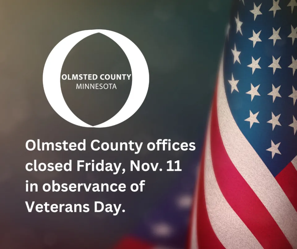 Olmsted County offices closed Friday, November 11 in observance of Veterans Day.