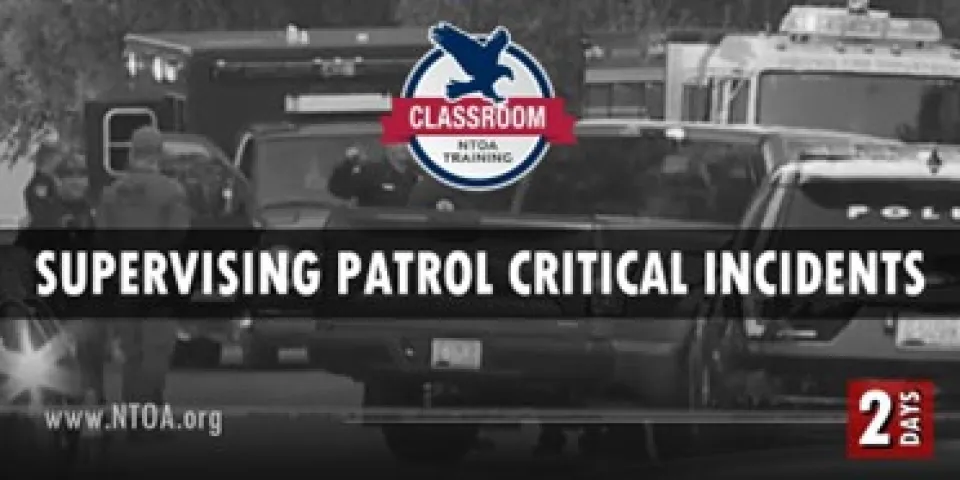 Graphic that says Supervising patrol critical incidents
