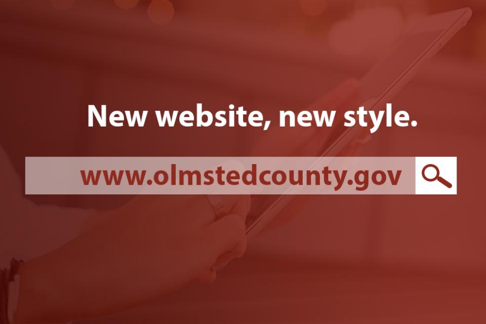 New website, new style. www.olmstedcounty.gov