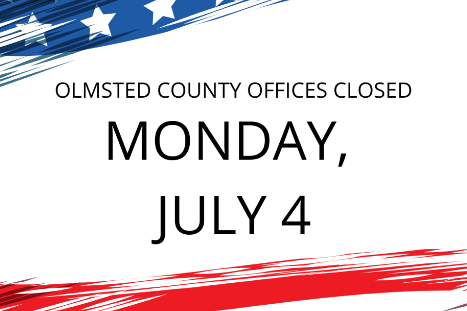 Olmsted County Offices Closed Monday, July 4