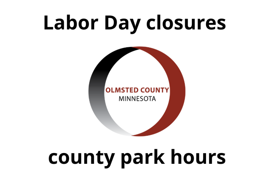 Olmsted County Labor Day closures and county park hours