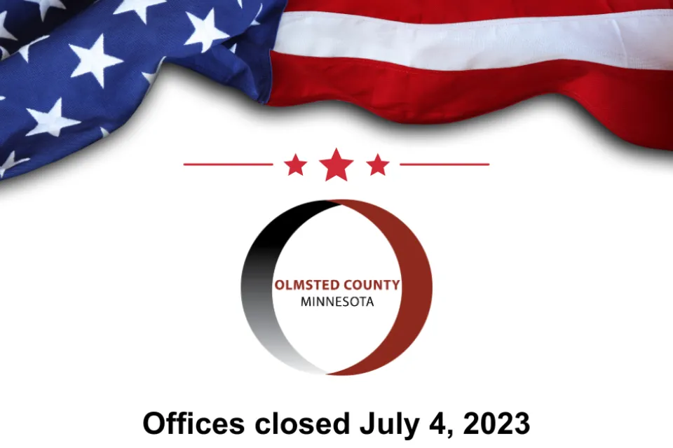 Olmsted County offices closed July 4, 2023. An American flag above the text.
