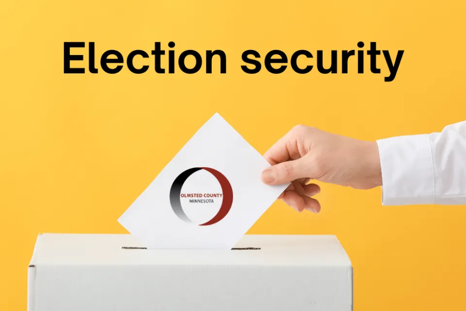 Hand placing ballot in ballot box with Olmsted County logo on it with text over that says Election security